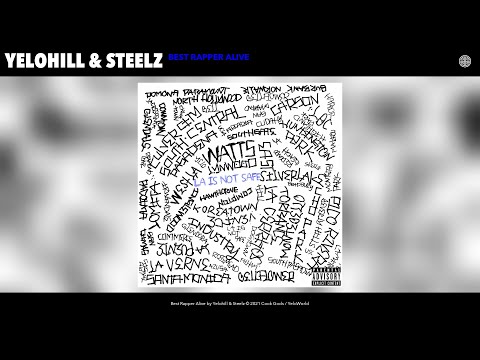 Yelohill & Steelz - Best Rapper Alive (Audio)