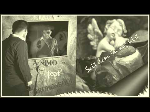 BROKENSOUL ft. A-NIMO - Seit dem Du weg bist (prod. EmoteBeatz)
