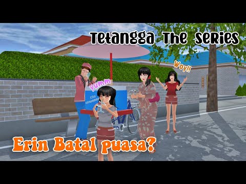 NEIGHBORS THE SERIES [ Erin Breaks Her Fast? ] || SAKURA SCHOOL SIMULATOR DRAMA