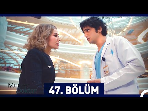 Mucize Doktor 47. Bölüm