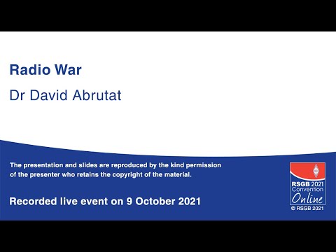 RSGB 2021 Online Convention presentation - Radio War