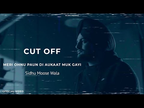Meri Ohnu Paun Di Aukaat Muk Gayi (Cut Off) - Sidhu Moose Wala || Rass || New Punjabi Sad Song 2024
