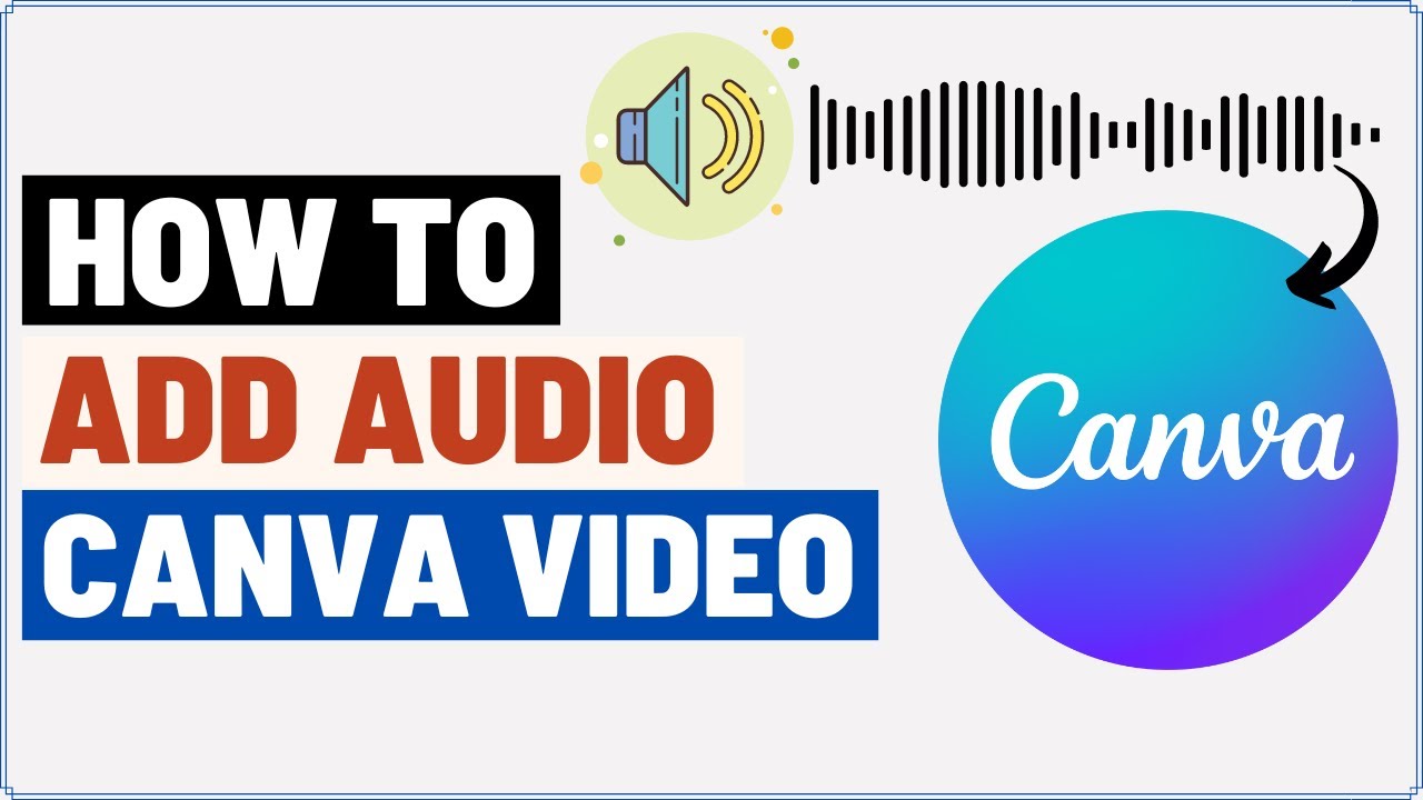 How to Add Audio in Canva | Add Music to Canva Video