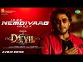 Idre Nemdiyaag Irbek Audio Song The Devil Darshan Prakash Veer B Ajaneesh Loknath