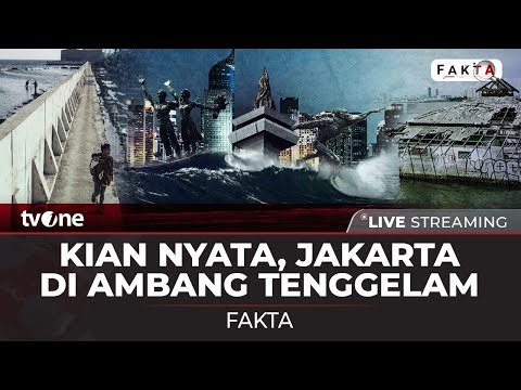 [LIVE] Kian Nyata, Jakarta di Ambang Tenggelam | Fakta tvOne