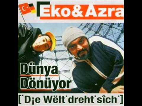 Eko Fresh Feat. Azra & Resul Barini - Dünya Dönüyor - Die Welt Dreht Sich