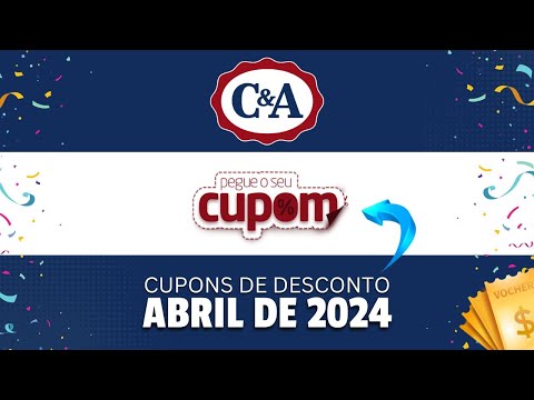 CUPOM DE DESCONTO C&A ABRIL | Cupom de Desconto CEA | Promoções e descontos 2024 C&A 🛒🛍️