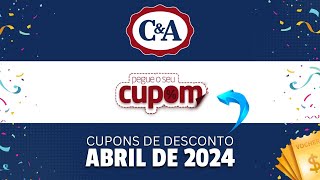 CUPOM DE DESCONTO C&A ABRIL | Cupom de Desconto CEA | Promoções e descontos 2024 C&A ??️