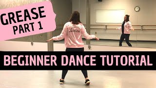 BEGINNER DANCE TUTORIAL | Grease (Part 1) | &quot;You&#39;re the One That I Want&quot; | Step-by-Step Choreography