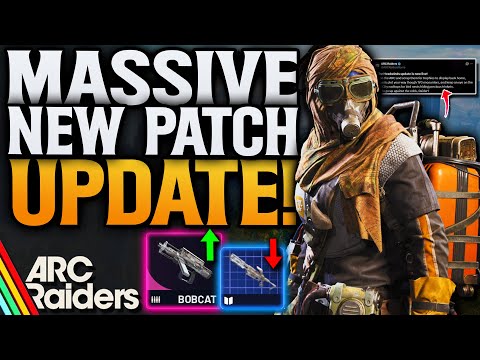 ARC Raiders MEGA PATCH UPDATE! HUGE Loot Increase! Blueprint Nerf!