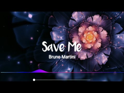 Save Me - Bruno Martini //lyrics