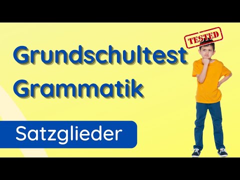 Satzglieder enttarnen ✅ ein Test ab Klasse 4