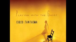 The road of broken dreams - Circo Fantasma & Jeremy S. Gluck