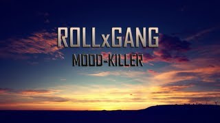 ROLLxGANG - Mood Killer