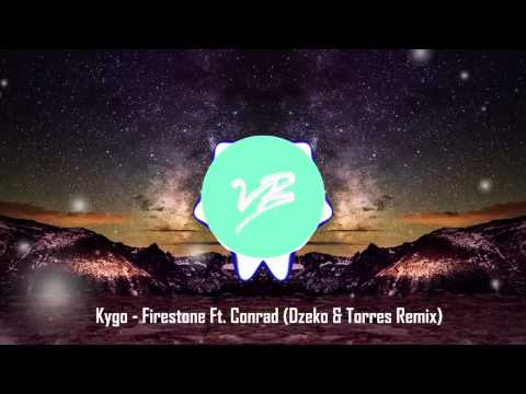 Kygo - Firestone Ft. Conrad (Dzeko & Torres Remix)