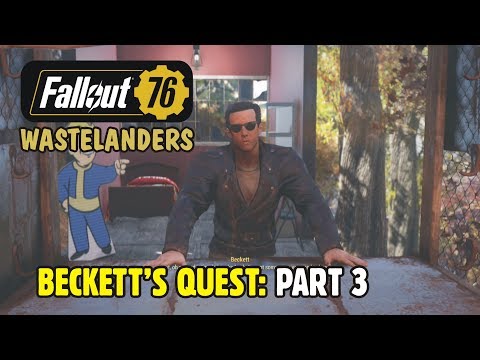 FALLOUT 76 WASTELANDERS Beckett's Quest Part 3 | LESTER FIELDS