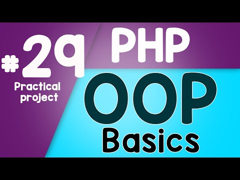 29 PHP Object Oriented Programming Basics OOP | Practical project | Quick programming tutorial