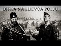 Bitka Na Lijevča Polju 1945 Najveća Bitka Između Ustaša I Četnika