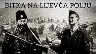 Bitka na Lijevča polju 1945 - Najveća bitka izme