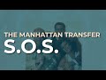 The Manhattan Transfer - S.O.S. (Official Audio)