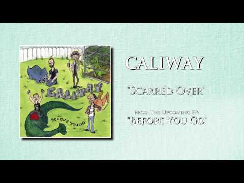 Caliway - Scarred Over