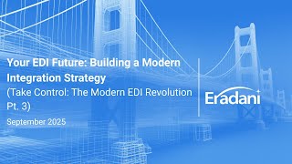 Your EDI Future: Building a Modern Integration Strategy