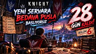 Yeni Servera BEDAVA PUS ile Başlıyoruz! #6 | Knight Online