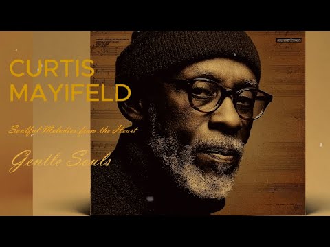 Chicago Soul | Curtis Mayfield Inspired – Gentle Souls (Unreleased Sessions)
