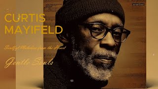 Chicago Soul | Curtis Mayfield Inspired – Gentle Souls (Unreleased Sessions)