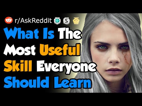 What's The Most Useful Skill Everyone Needs To Learn -...