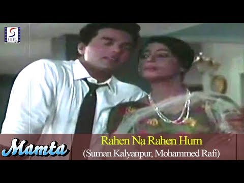 Rahen Na Rahen Hum | Suman Kalyanpur, Mohammed Rafi |  Dharmendra, Suchitra Sen, Ashok Kumar