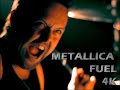 Metallica Fuel Remastered 4K