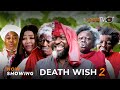 Death Wish 2 Latest Yoruba Movie 2023 Drama | Wunmi Ajiboye | Ogogo | Madam Saje | Bose Aregbesola