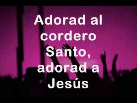 Adorad al cordero Santo con letra - Marcos Barrientos