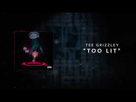 Tee Grizzley - Too Lit [Official Audio]