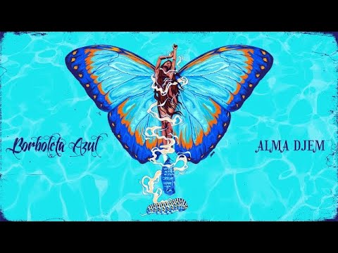 Alma Djem - Borboleta Azul