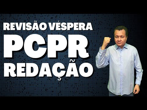 Revisão VÉSPERA PCPR Redação Prof Yara Investigador e Papiloscopista