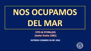 Fito &amp; Fitipaldis + Nos Ocupamos Del Mar (karaoke)