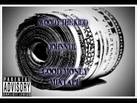 Johnyboy & Woody the kidd Tapout Remix Good Money Mixtape