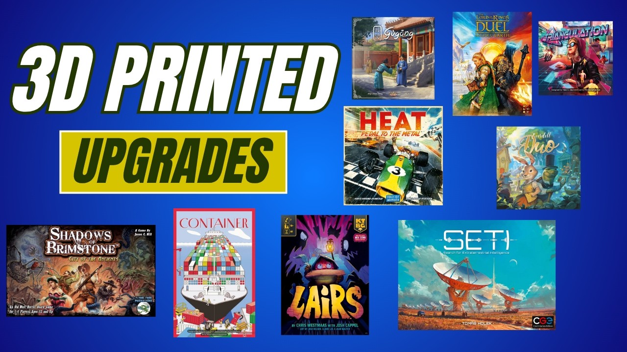 3D Printed Upgrades - SETI, Heat, LOTR Duel, Lairs, and so much more!