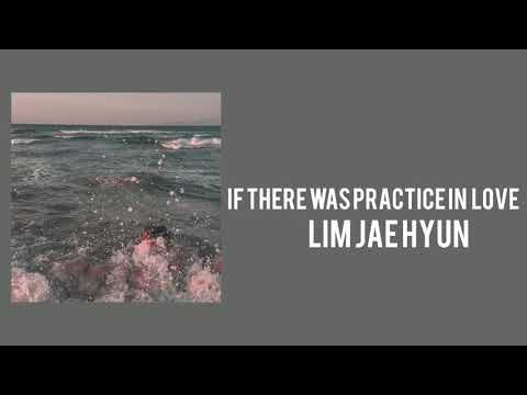 lim jae hyun - if there was practiced in love - Arabic Sub - مترجمة للعربية