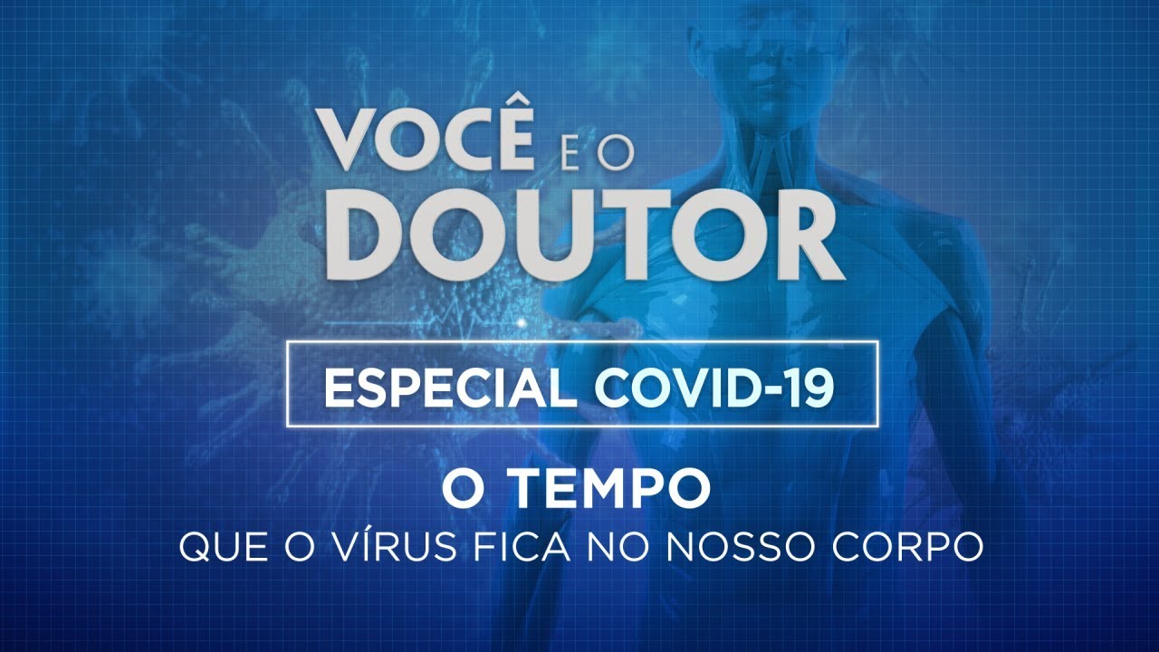 O tempo que o vírus fica no nosso corpo | Especial Covid-19 #54