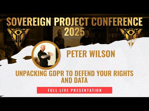 Peter Wilson - The Sovereign Project Conference 2025