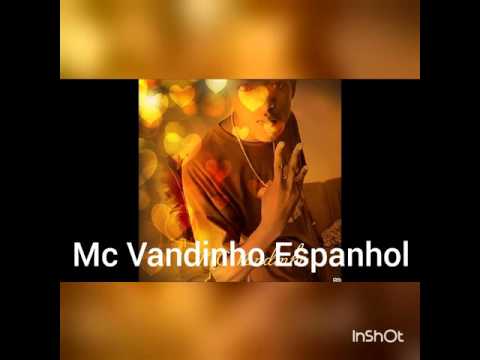 Mc Vandinho- Espanhol Inedito
