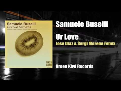 Samuele Buselli - Ur Love (Jose Diaz & Sergi Moreno Remix)