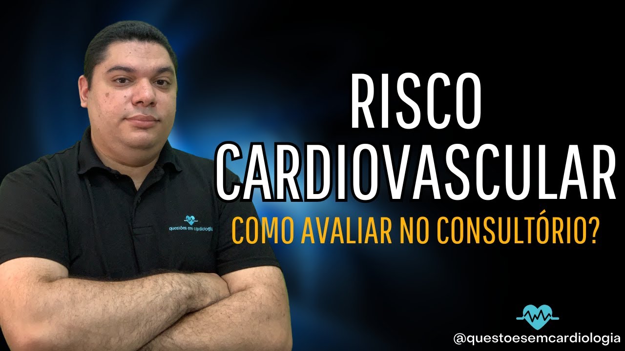 Risco Cardiovascular: como avaliar no consultório?