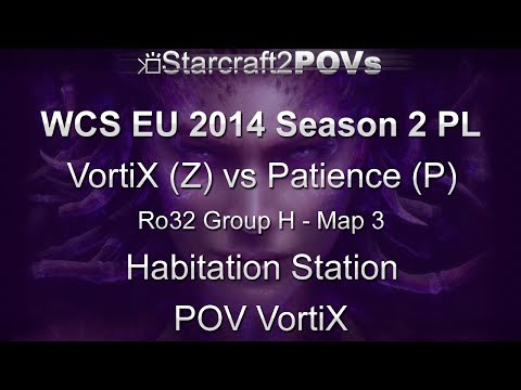 SC2 HotS - WCS EU 2014 S2 PL - VortiX vs Patience - Ro32 Group H - Map 3 - Hab Station - VortiX