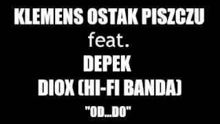 KLEMENS OSTAK PISZCZU feat. DEPEK DIOX (HI-FI BANDA) - 