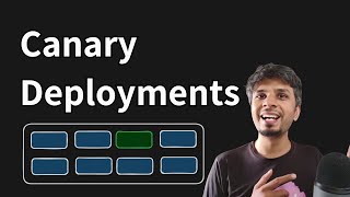 An in-depth introduction to Canary Deployments