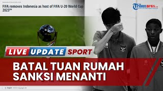 FIFA Resmi Cabut Indonesia sebagai Tuan Rumah Piala Dunia U20, Ini Potensi Sanksi Besar yang Menanti